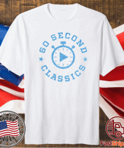 60 Second Classics T-Shirt