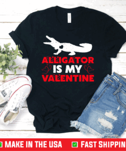 Alligator Is My Valentine Alligator Valentine’s Day Shirt