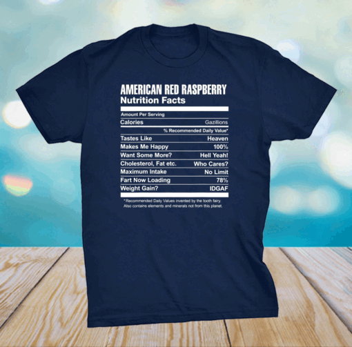 American Red Raspberry Nutrition Facts Shirt