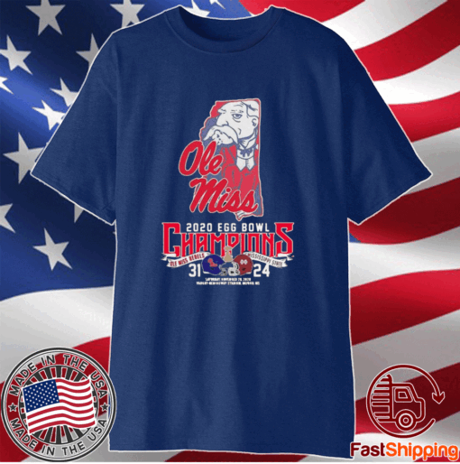 Awesome Ole Miss 2020 Egg Bowl Champions Ole Miss Rebels Mississippi State 31 24 T-Shirt