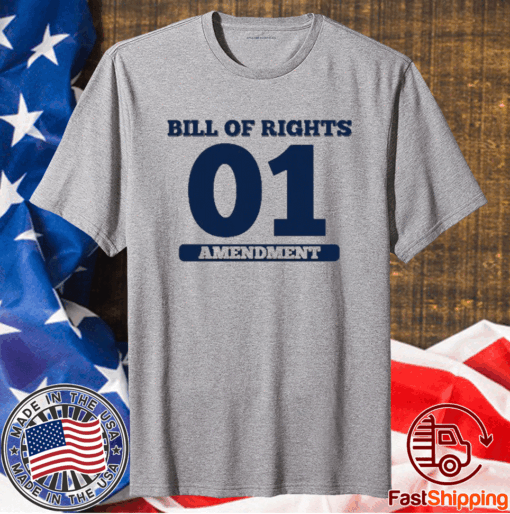 BILL OF RIGHTS 01 AMENDMENT SHIRT