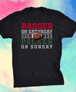 Badger on saturday packer on sunday Shirt