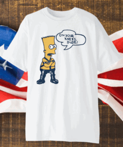 Bart Simpson On Your Knees, Dude! T-Shirt