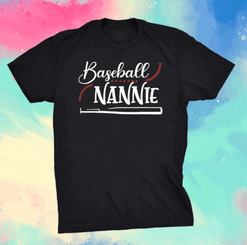 Baseball Nannie Love Baseball Shirt