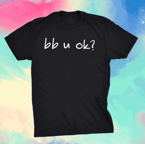 Bb U Ok Hat Shirt