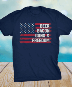Beer Bacon Guns and Freedom USA American Flag 4th of July Shirt