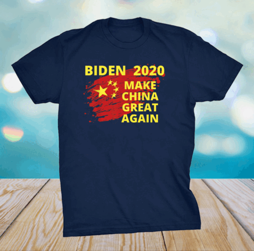 Biden 2020, Make China Great Again, Political Gift for Him T-Shirt