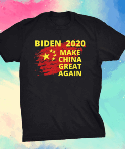 Biden 2020, Make China Great Again, Political Gift for Him T-Shirt