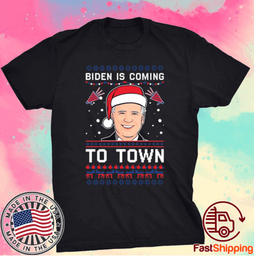 Biden is coming to town Christmas T-Shirt