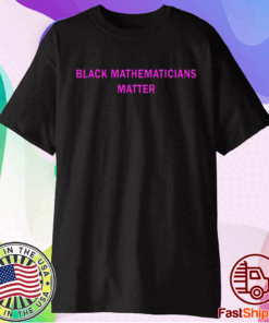 Black Mathematicians Matter T-Shirt