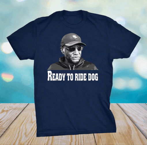 Bobby Turner 49ers Ready To Ride Dog Shirt