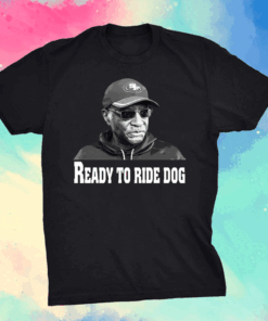 Bobby Turner 49ers Ready To Ride Dog Shirt