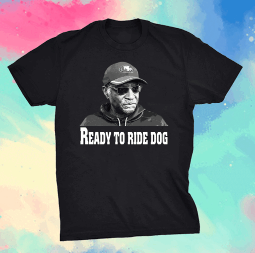 Bobby Turner 49ers Ready To Ride Dog Shirt