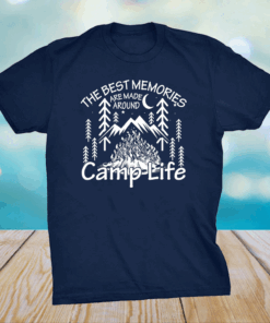 Bonfires Fire Pit Camping Best Memories Made Around Campfire Shirt