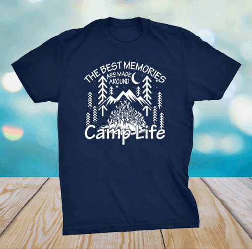 Bonfires Fire Pit Camping Best Memories Made Around Campfire Shirt