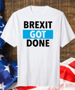 Brexit Got Done Cllassic T-Shirt