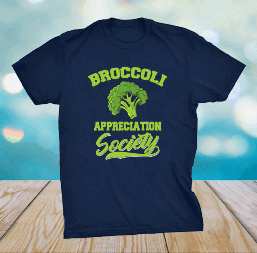 Broccoli Appreciation Society Shirt