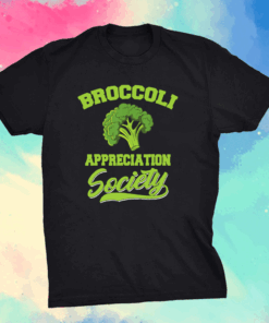 Broccoli Appreciation Society Shirt