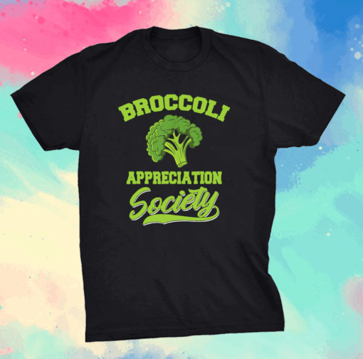 Broccoli Appreciation Society Shirt