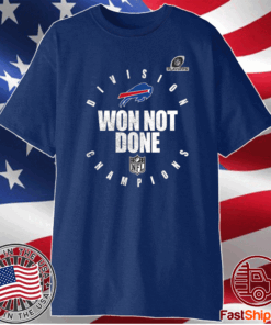 Buffalo bills champions 2020 Won Not Done T-Shirt