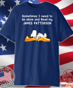 Sometimes I need to be alone and read my James Pattercson Snoopy t-shirt