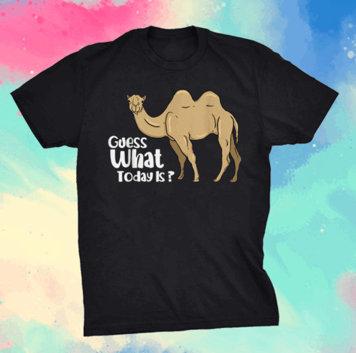 Camel Wednesday Guess What Day It Is Shirt