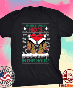 Cardi B Megan There’s Some Ho’s in This House Christmas T-Shirt