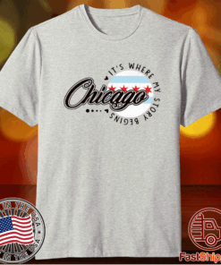 Chicago It’s Where My Story Begins T-Shirt