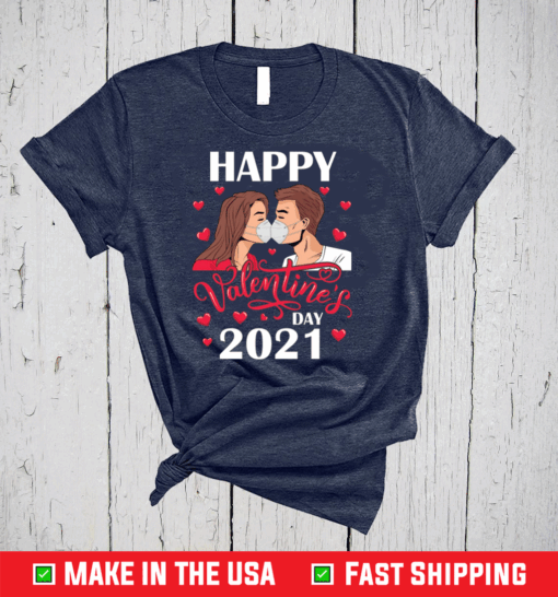 Couple Kissing with Mask on Happy Valentine’s Day 2021 T-Shirt