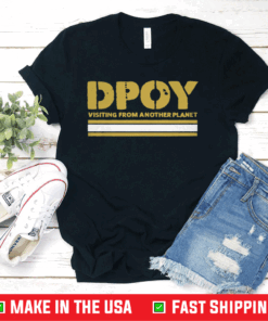 DPOY Visiting From Another Planet T-Shirt