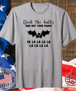 Deck the halls t-shirt