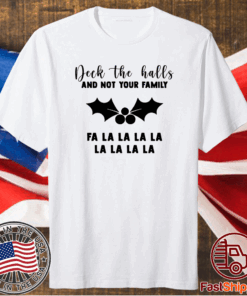 Deck the halls t-shirt