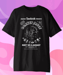 Donkey sauce don’t be a Jackass Official T-Shirt