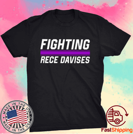 Fighting Rece Davises T-Shirt