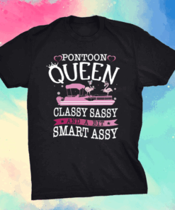 Flamingo pontoon queen classy sassy and a bit smart assy shirt