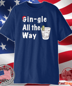 Gingle all the way Christmas T-Shirt