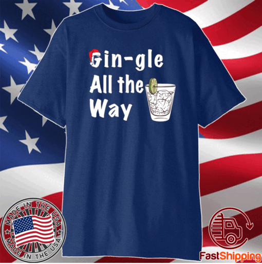 Gingle all the way Christmas T-Shirt