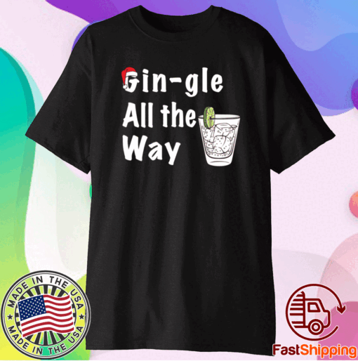 Gingle all the way Christmas T-Shirt