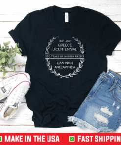 Greece Bicentennial 2021 Greek Independence Heritage Pride Shirt