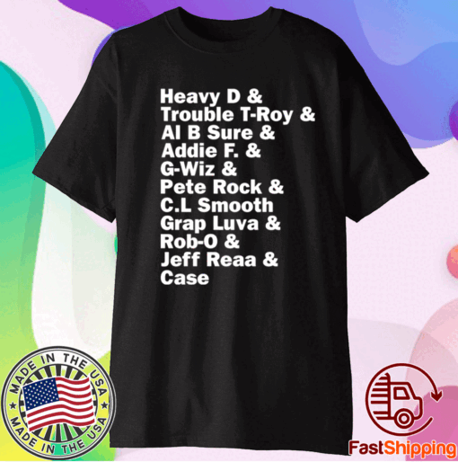 Heavy D And Trouble T-Roy And Al B Sure And Addie F And G-wiz T-Shirt