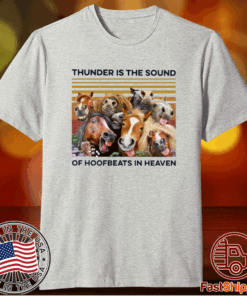 Horses Thunder Is The Sound Of Hoofbeats In Heaven Vintage T-Shirt