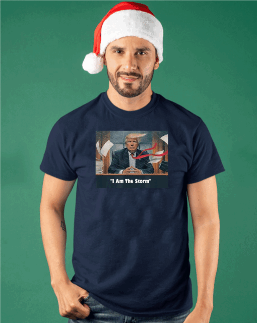 I Am The Trump Storm T-Shirt