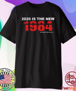 Hot 2020 Is The New 1984 Big Brother Watch T-Shirt