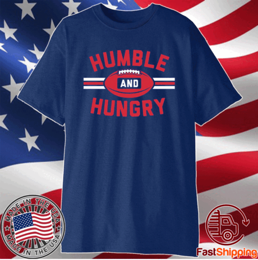 Humble and Hungry T-Shirt