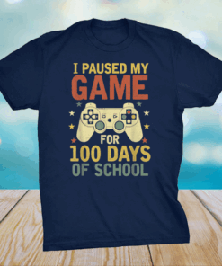 I Paused My Game for 100 Days of School Video Gamer Shirt