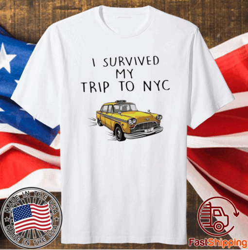 I Survived My Trip To NYC T-Shirt