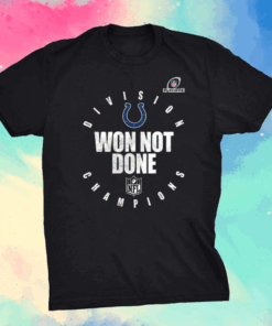 Indianapolis Colts 2020 AFC South Division Champions Won Not Done Shirt