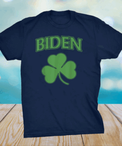 Joe Biden 2020 Election Shamrock St Patricks Day Irish T-Shirt