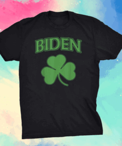 Joe Biden 2020 Election Shamrock St Patricks Day Irish T-Shirt