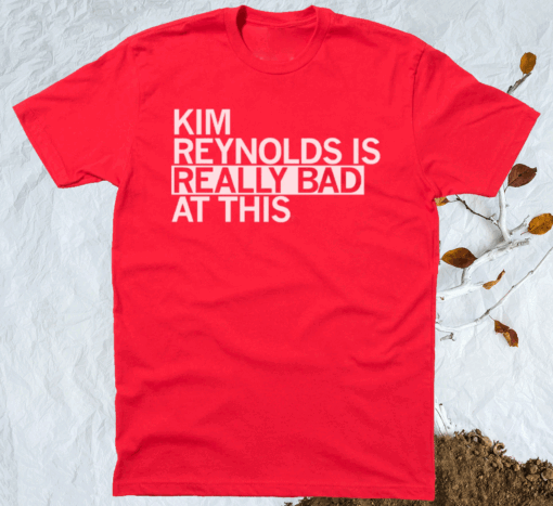 KIM REYNOLDS IS REALLY BAD AT THIS SHIRT